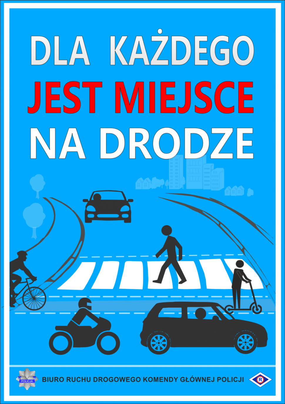 plakat promujący akcje na niebieskim tle napis dla każdego jest miejsce na drodze na dole grafiki samochodu, motocyklisty, rowerzysty, pieszego