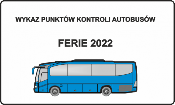 grafika poglądowa rysunek autobusu oraz napis ferie 2022 oraz punkty kontroli autobusów