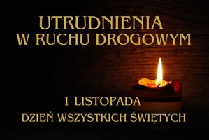 grafika z napisem utrudnienia w ruchu drogowym 1 listopad